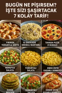 Bugün Ne Pişirsem? İşte Sizi Şaşırtacak 7 Kolay Tarif